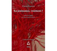 La jouissance, vraiment ? - Darian Leader - Stilus - broché - Essai