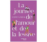 Fanny Gayral – La journée de l'amour et de la lessive – Roman – Broché – Groupe Eyrolles