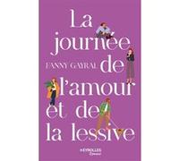 Fanny Gayral – La journée de l'amour et de la lessive – Roman – Broché – Groupe Eyrolles