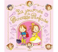 La journée de Princesse Parfaite - Fabienne Blanchut - Fleurus - cartonné - Album jeunesse