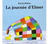David McKee – La Journée d'Elmer – Album éveil dès la naissance – Cartonné
