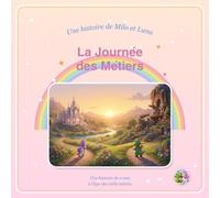 La Journée des Métiers: Une histoire de Milo et Luna
