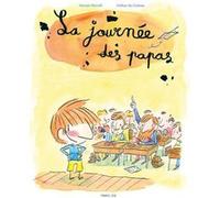 La journée des Papas Arthur Du Coteau (Auteur), Swann Meralli (Illustration)