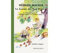 La journée des tout petits Méthode Boscher - Mathurin Boscher - Belin Éducation - broché - Scolaire / Universitaire