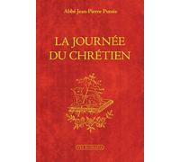 La journée du chrétien - Jean-Pierre Putois - Via Romana - broché - Essai