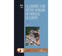 La journée d'un prêtre africain en paroisse en Europe - Nzuzi Bibaki - L'harmattan - broché - Essai