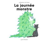La journée monstre: Un livre touchant et inspirant, sur la complicité parent enfant et le courage d'aller au-delà des émotions. De 3 à10 ans.