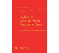 La Judéité dans l'oeuvre de Marguerite Duras Laurent Camerini (Auteur), Didier Alexandre (Collection dirigée par), Dominique Rabaté (Collection dirigée par)