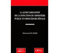 La Judiciarisation De La Fonction Du Ministère Public En Procédure Pénale