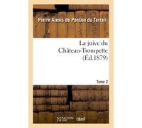 La juive du Château-Trompette – Tome 2 – Hachette Livre