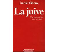 La juive - une transmission d'inconscient - Daniel Sibony - Grasset - Livre