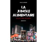 La Jungle Alimentaire: Bilan d'une décennie