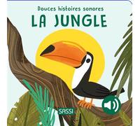 La jungle - Douces histoires sonores