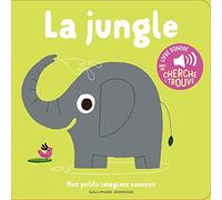 La jungle - Mes petits imagiers sonores - Dès 1 an