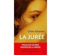 La Jurée Prix HarperCollins poche 2024 - catégorie Littérature - Claire Jéhanno - Harpercollins - Poche - Roman