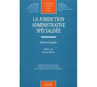 La juridiction administrative spécialisée - M. Degoffe - Lgdj - broché - Livre