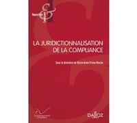 La juridictionnalisation de la compliance Marie-Anne Frison-Roche (Directeur éditorial)