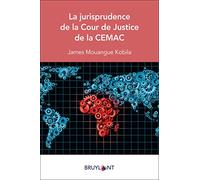 La jurisprudence de la Cour de Justice de la CEMAC