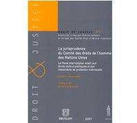 La jurisprudence du comité des droits de l'homme des nations unies Ludovic Hennebel (Auteur)