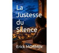 La Justesse du Silence