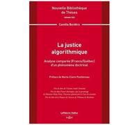 La Justice Algorithmique - Analyse Comparée (France/Québec) D'un Phénomène Doctrinal