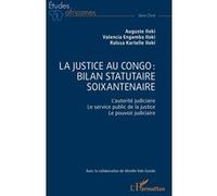 La justice au Congo : bilan statutaire soixantenaire Valencia Iloki Engamba (Auteur), Raïssa Kartelle Iloki (Auteur), Mireille Iloki Gondo (Contributions), Auguste Iloki (Auteur)
