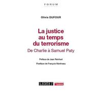 La Justice Au Temps Du Terrorisme - De Charlie À Samuel Paty