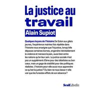 La Justice au travail Quelques leçons de l'histoire - Alain Supiot - Seuil - broché - Essai