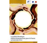 La Justice Climatique : Enjeux Et Perspectives Pour La France