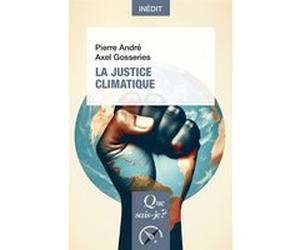La Justice climatique Pierre André (Auteur), Axel Gosseries (Auteur)