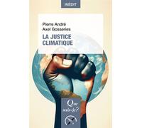 Pierre André, Axel Gosseries – La Justice climatique – Que sais-je – Poche