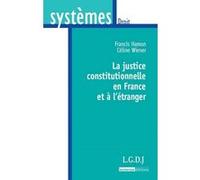la justice constitutionnelle en france et à l'étranger