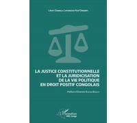 La justice constitutionnelle et la juridicisation de la vie politique en droit positif congolais
