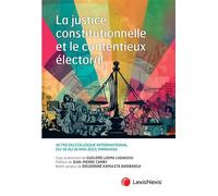 La justice constitutionnelle et le contentieux électoral - Guelord Luema Lusavuvu (ss dir.) - LexisNexis - broché - Etude