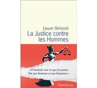 Laure Heinich – La Justice contre les Hommes – Essai – Broché