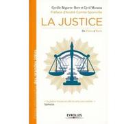 La justice Cyrille Bégorre-Bret (Auteur), Cyril Morana (Auteur)