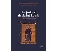 La justice de saint Louis Dans l'ombre du chêne - Marie Dejoux - Puf - broché - Essai