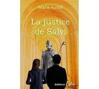La justice de Salvi - Marie Auriol - Colie - broché - Roman