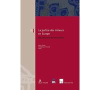 La Justice Des Mineurs En Europe: Une Question De Specialite?
