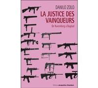 La justice des vainqueurs Danilo Zolo (Auteur), Etienne Schelstraete (Traduction)
