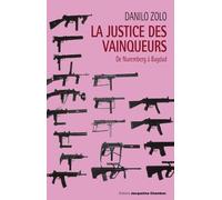 La justice des vainqueurs: De nuremberg à bagdad