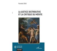 La justice distributive et la critique du mérite - Youness Okbi - L'harmattan - broché - Etude