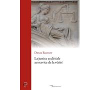 La justice ecclésiale au service de la vérité - Denis Baudot - Cerf - broché - Essai
