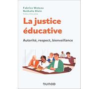 La justice éducative: Autorité, respect, bienveillance