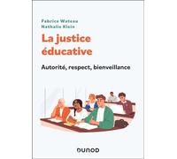 La justice éducative Autorité, respect, bienveillance - Fabrice Wateau - Dunod - ebook (ePub) - Essai