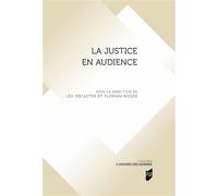 La justice en audience - Léa Decaster - Presses Universitaires Rennes - broché - Etude