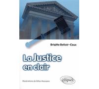 La justice en clair - Brigitte Belloir-Caux - Ellipses - broché - Etude