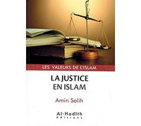 LA JUSTICE EN ISLAM - Les valeurs de l'islam