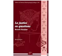 La Justice En Questions - Recueil D'articles