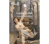 La justice en vérité - Une généalogie du jugement Soazick Kerneis (Auteur)